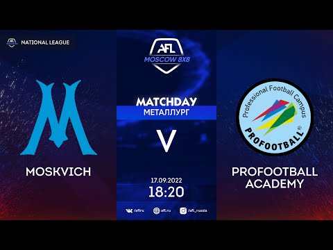 AFL22. Russia. National League. Day 12. Moskvich - ProFootball Academy