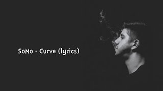 SoMo - Curve (lyrics)