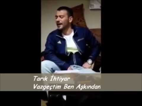 Tarık İhtiyar - Vazgeçtim Ben Aşkından