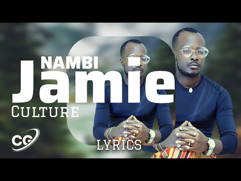 Nambi by Jamie Culture Lyrics Video 2024 #music #lyrics