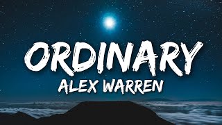Alex warren - Ordinary (Lyrics)