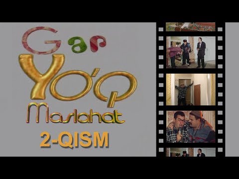 Gap yo`q - Maslahat (2-qism) | Гап йук - Маслахат (2-кисм)