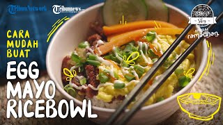 Kreasi Egg Mayo Ricebowl, Menu Penyemangat Untuk Latihan Puasa si Kecil di Rumah