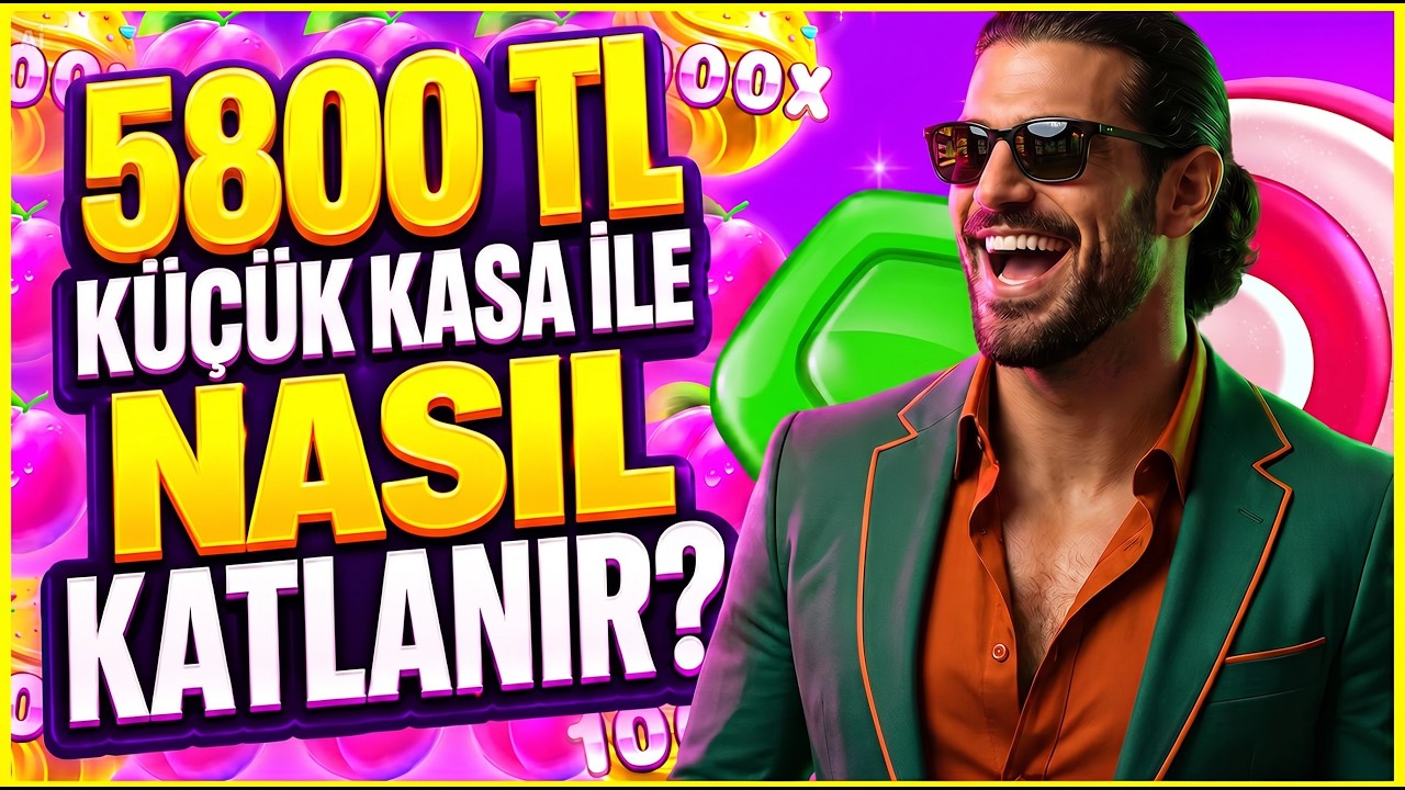 SWEET BONANZA KÜÇÜK KASA 🍭| 5800 TL KASAYLA NASIL OYNANIR ?🍭SLOT OYUNLARI