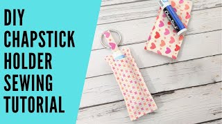 DIY Chapstick Holder Sewing Tutorial