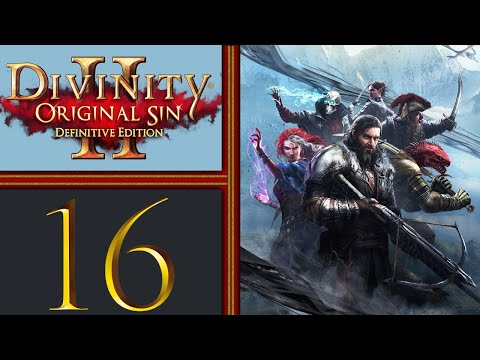 Divinity: Original Sin II playthrough pt16 - Deep Down into the Dungeon!