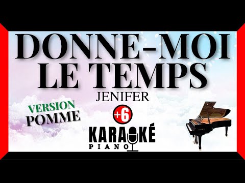 Donne moi le temps - JENIFER (Karaoké Piano Français - Higher Key) ♪ Version : POMME ♪