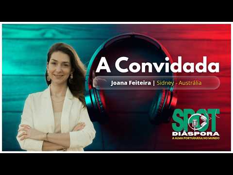 Episódio 21 | Austrália | Joana Feiteira