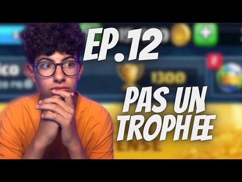 Je recommence clash royale (Ep.12) - Je gagne 0 trophée en 1 heure