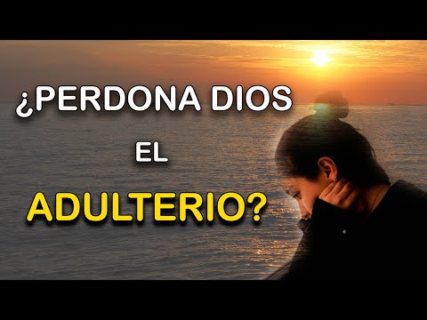 DOES GOD FORGIVE ADULTERY?