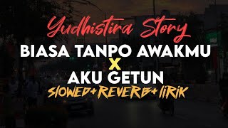 Download lagu Biasa Tanpo Awakmu x Aku Getun - Adhimas ft Ajeng (slowed reverb lirik) | SixteenESTC mp3