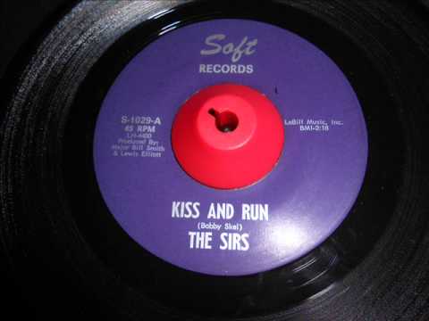 The Sirs - Kiss And Run - Written by Bobby Skel