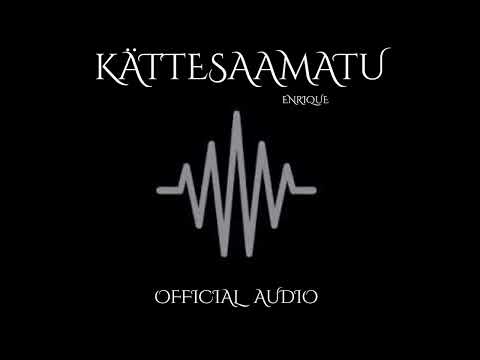 EnriQue - Kättesaamatu (Official Audio)