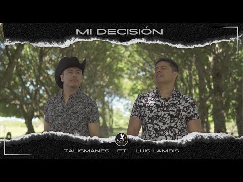 Mi Decisión - Talismanes feat Luis Lambis  (VideoClip Oficial) 2024