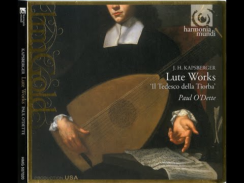 Johannes Hieronymus Kapsberger (1580-1651) - Lute works (Paul O`Dette)