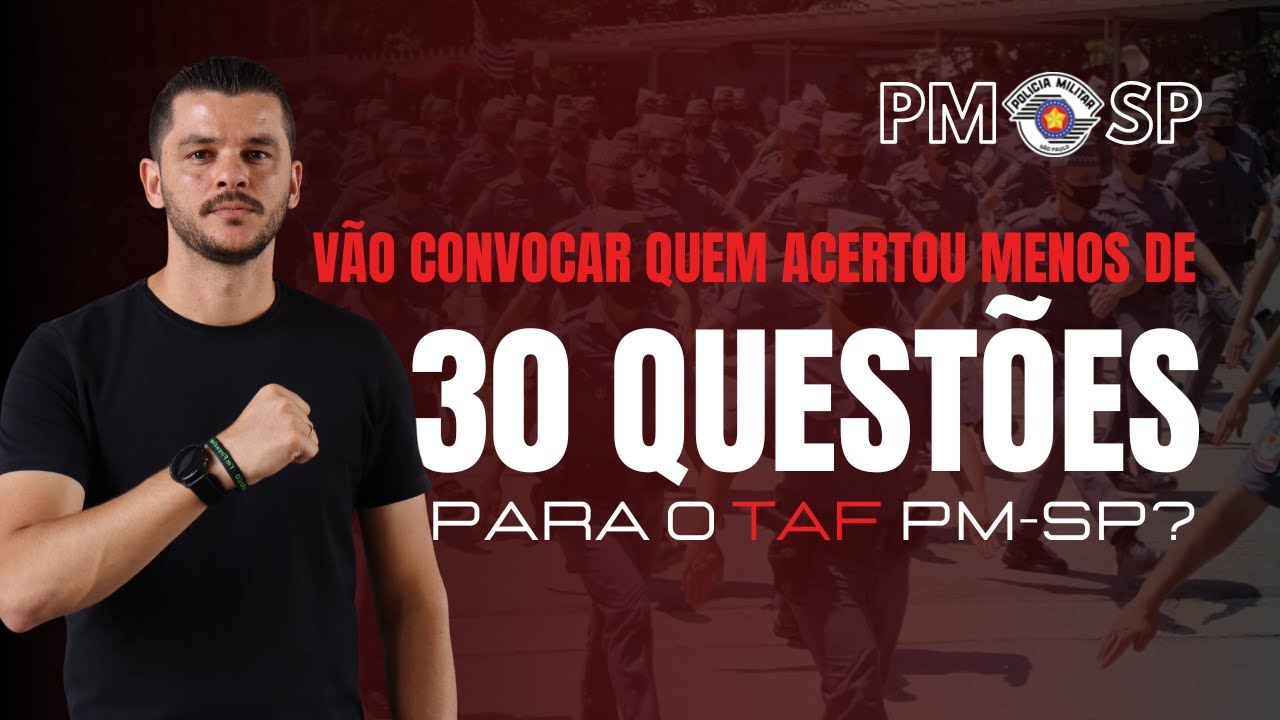 VÃO CONVOCAR QUEM ACERTAR MENOS QUE 30 QUESTÕES NA PROVA DE SOLDADO PM-SP