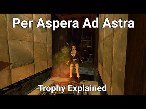 Tomb Raider 2 Remastered Per Aspera Ad Astra Trophy (Unlocking TR2 Per Aspera Ad Astra)