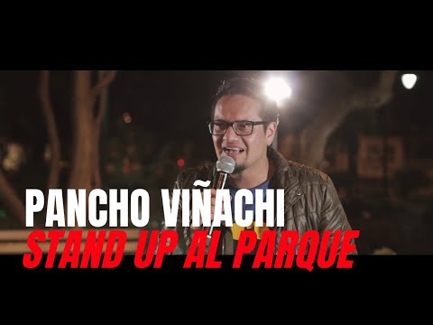 Pancho Viñachi - Stand Up Al Parque