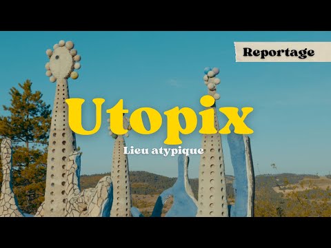 12 👁️‍🗨️  UTOPIX - Lieu atypique | Lozère | Reportage