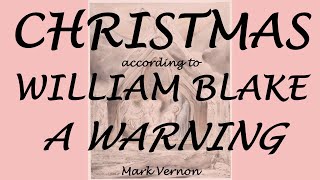 Christmas according to William Blake - a warning #NondualYule #Nativity