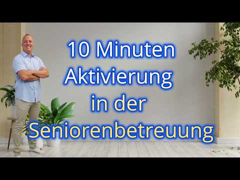 „10-Minuten-Aktivierung in der Seniorenbetreuung – kurze Angebote mit großer Wirkung“