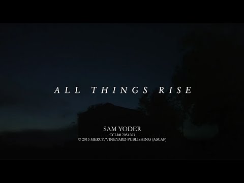 ALL THINGS RISE | [Lyric & Chord Video] | Vineyard Worship