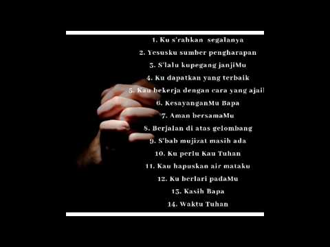 Lagu Rohani Kristen Saat Teduh Terbaru 2018
