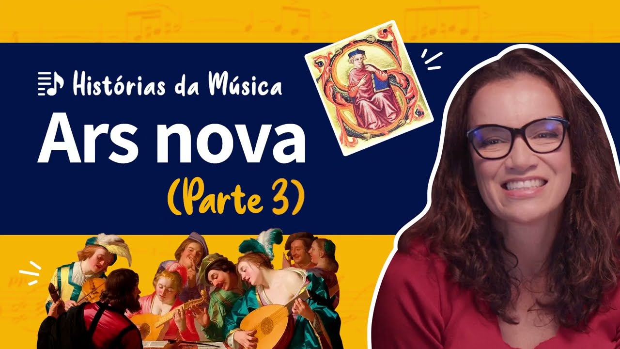 Histórias da Música | ARS NOVA PARTE 3