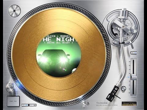 IAN COLEEN & MANUEL RIOS - THE NIGHT (DRIVE ALL NIGHT) (ORIGINAL VERSION) (℗+©2017)