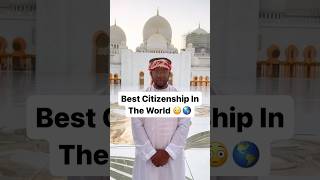 Best Citizenship In The World 🌎