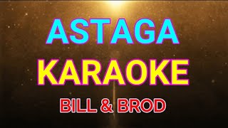 Download lagu ASTAGA - BILL&BROD_KARAOKE mp3