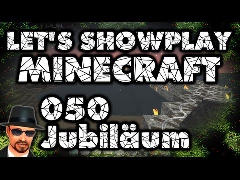 Lets Showplay Minecraft 050 - Das Special zum Jubiläum