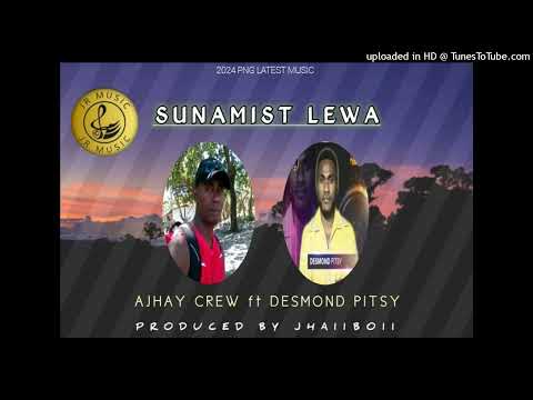 Sunamist Lewa (2024) - Ajhay Crew ft. Desmond Pitsy [Produced By JhaiiBoii]