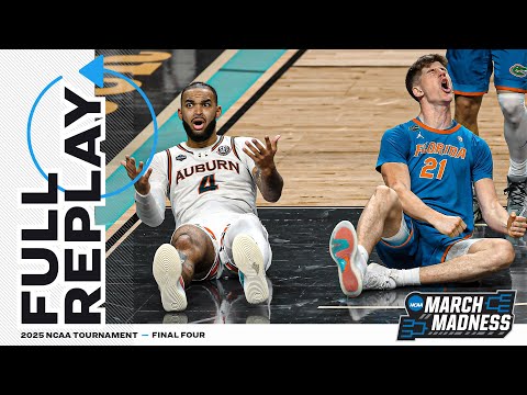 Florida vs. Auburn - 2025 NCAA men’s Final Four | FULL REPLAY