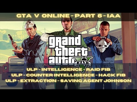 Grand Theft Auto V - ONLINE - Part 6 - IAA - Gameplay Walkthrough - 4K 60FPS UHD