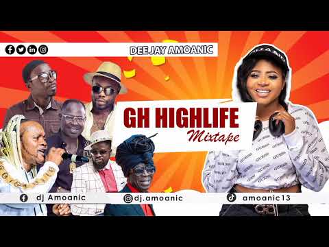 Feel the True Ghanaian Sound 🇬🇭🎶 | GH Highlife Mixtape | Mixed by DJ Amoanic