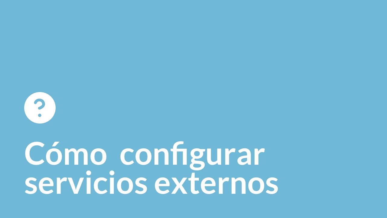 Configurar servicios externos
