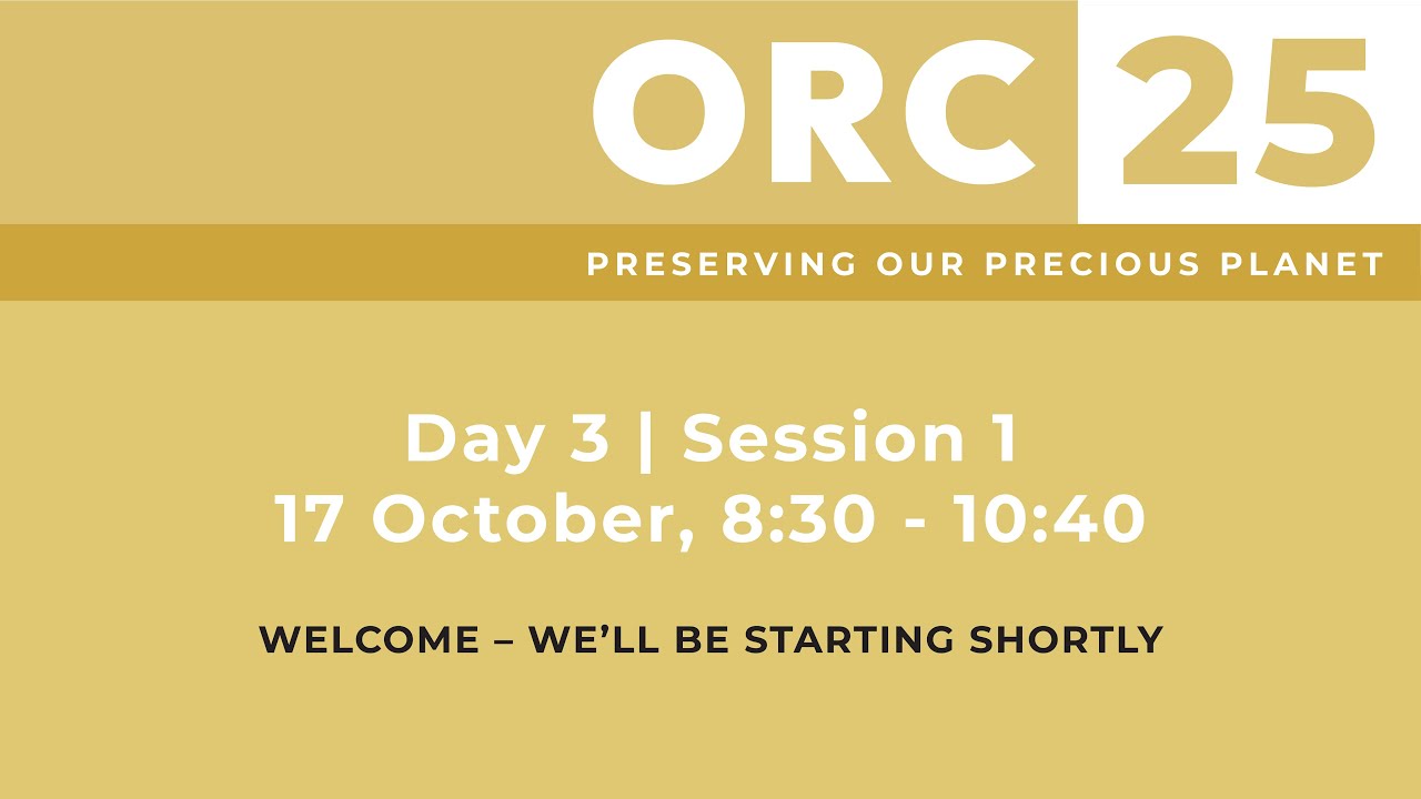 ORC Day 3 Session 1 | 17 October 2025
