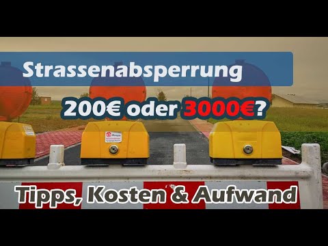 Strassensperrung für 3.000€ ? So geht es auch für 2-500€ mit wenig Aufwand und ist ganz einfach.