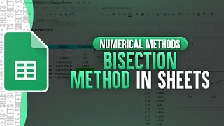 Bisection Method In Google Sheets