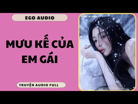 (FULL )Ego Audio SỐ 265/MƯU KẾ CỦA EM GÁI/ Ego Audio