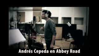 Andrés Cepeda-Lo Mejor Que Hay En Mi Vida - Abbey Road Studios Londres
