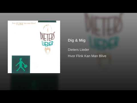 Dieters Lieder - Dig & Mig