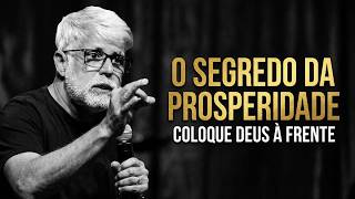 Você só prospera quando coloca Deus à frente | Pastor Cláudio Duarte