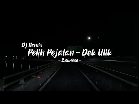 DJ PELIH PEJALAN - DEK ULIK VIRAL TIKTOK BY DJ SUDI RMX