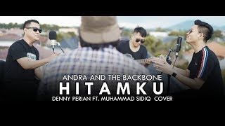 Download lagu Andra And The Backbone - Hitamku Cover By Denny Perian feat Muhammad Sidiq mp3 Download lagu Andra And The Backbone - Hitamku Cover By Denny Perian feat Muhammad Sidiq mp3