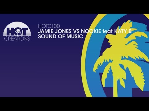 Jamie Jones vs Nookie feat Katy B - Sound of Music