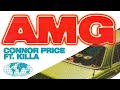 Connor Price & Killa - AMG (Lyric video)