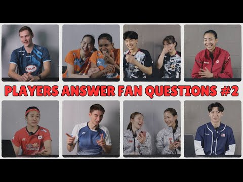 Players Answer Fan Questions - Part Two | Tai Tzu Ying, Viktor Axelsen, Lee Zii Jia & More!