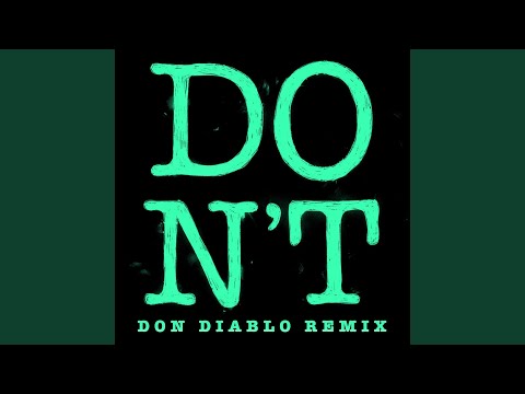 Video thumbnail for Don’t (Don Diablo Remix)